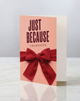 Just Beacause