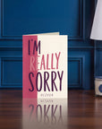 I'm Really Sorry