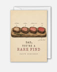 Dad, you're a rare find