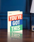 You've Got This