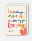 Sending Love & Hugs