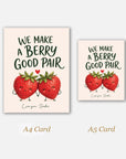 We Make A Berry Good Pair