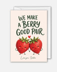 We Make A Berry Good Pair