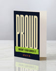 Proud Doesn't Even Cover It