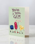 You’re a Total Gem