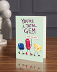 You’re a Total Gem