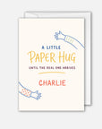 A Paper Hug For Now